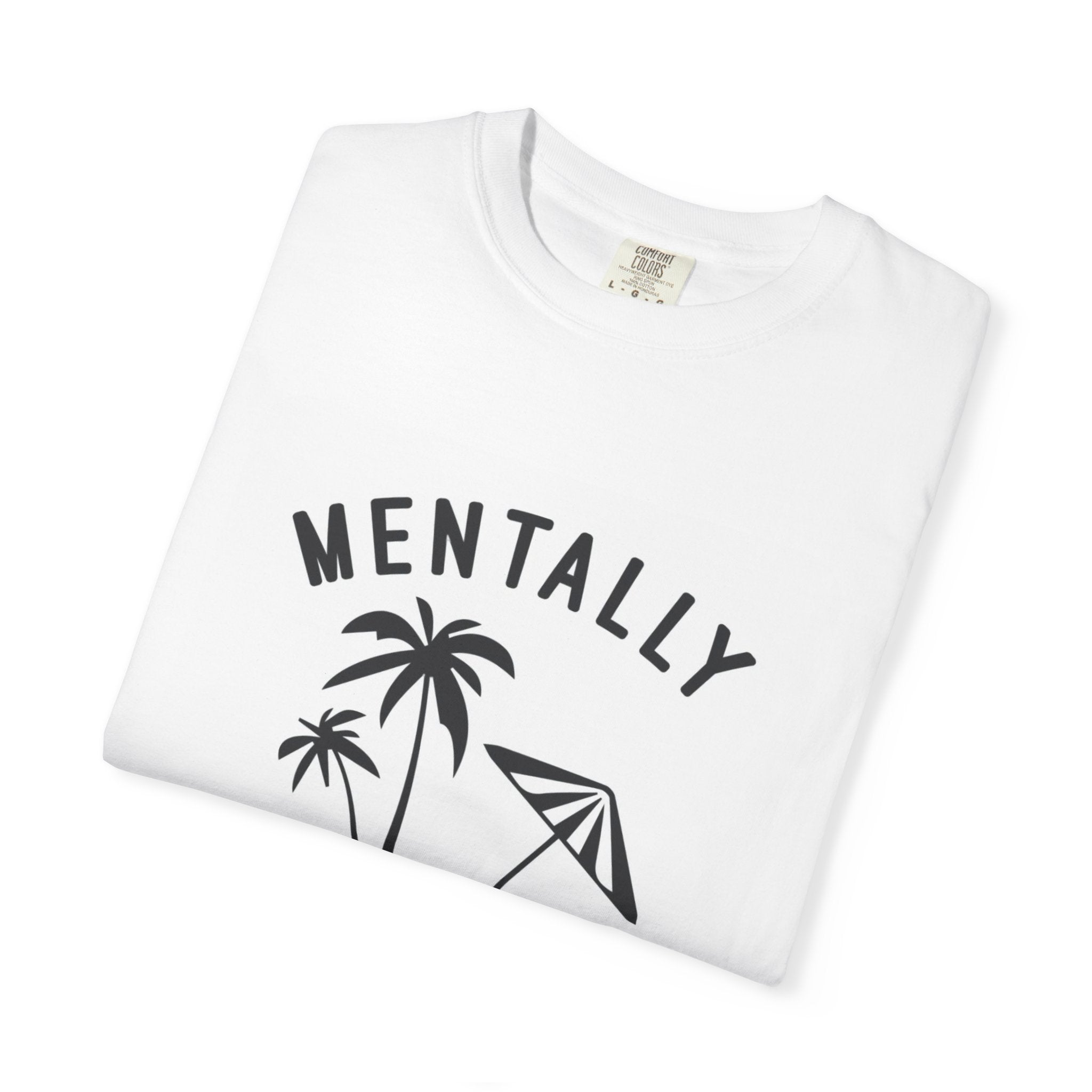 Mentally On Vacation T-Shirt