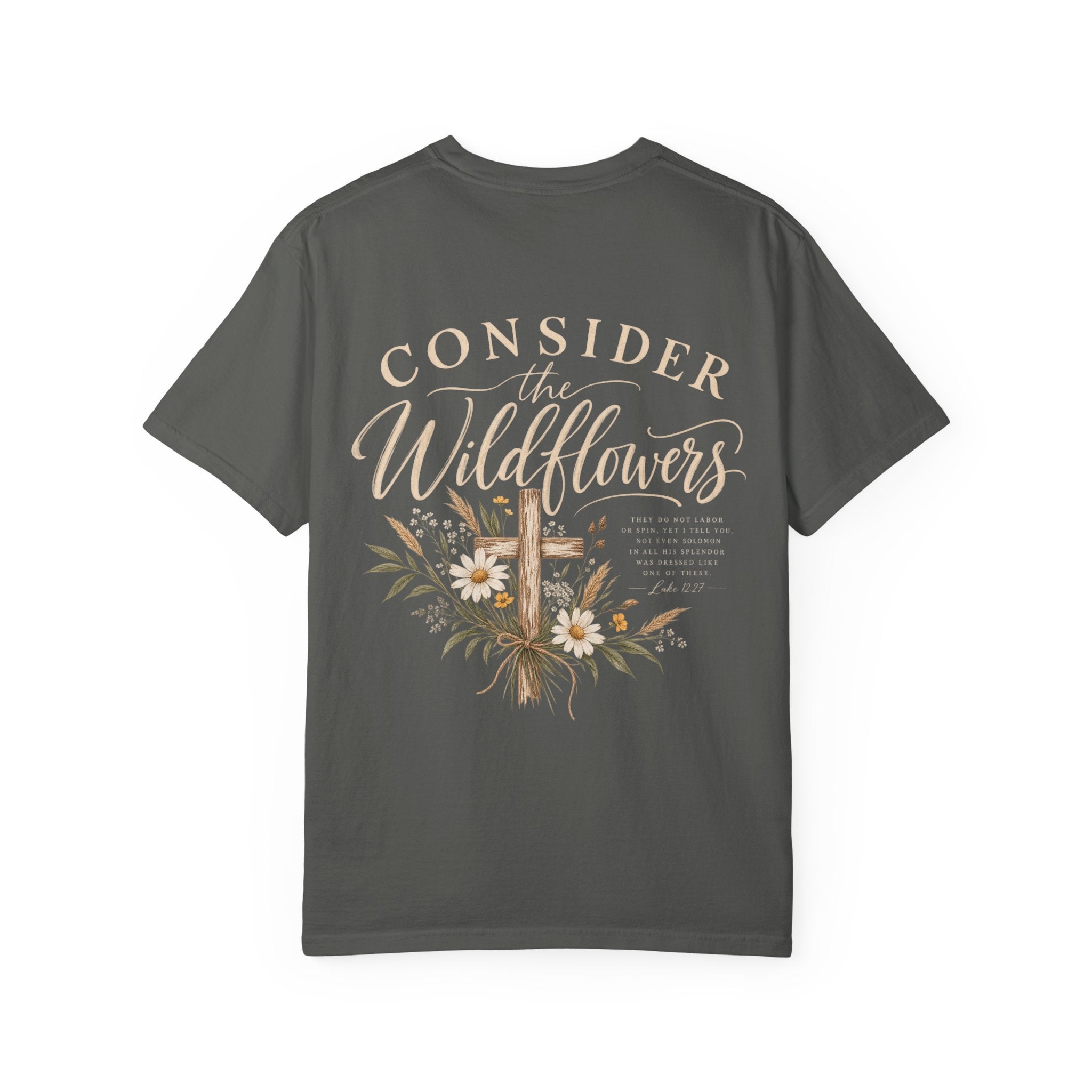 Consider the Wildflowers Tee | Luke 12:27 | Christian Comfort Colors Shirt