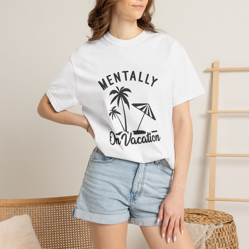 Mentally On Vacation T-Shirt