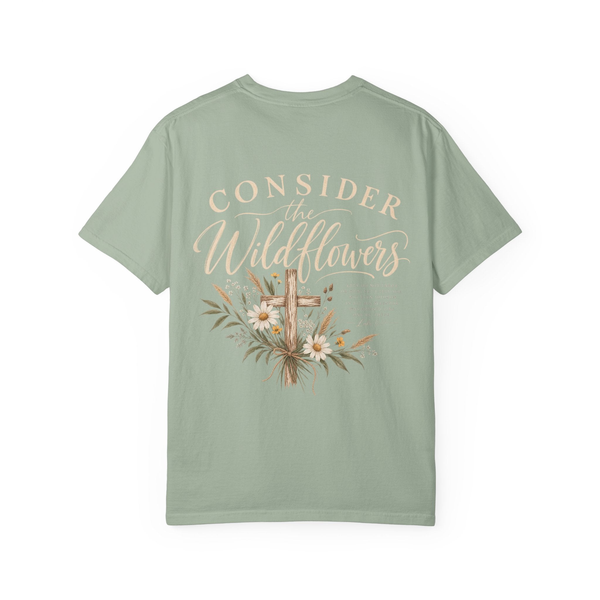 Consider the Wildflowers Tee | Luke 12:27 | Christian Comfort Colors Shirt