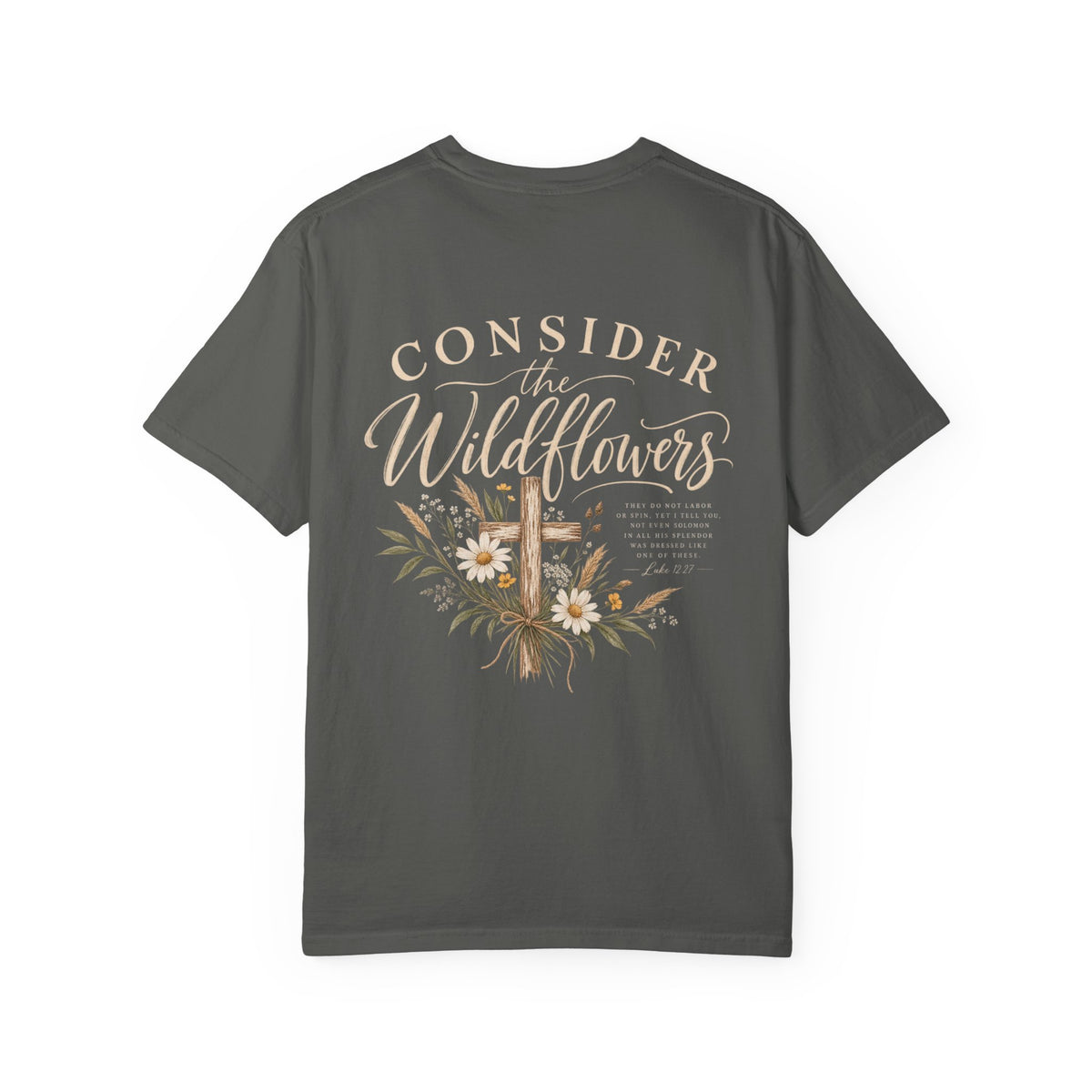 Consider the Wildflowers Tee | Luke 12:27 | Christian Comfort Colors Shirt